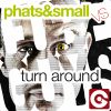 PHATS & SMALL VS THE CUBE GUYS - Turn Around